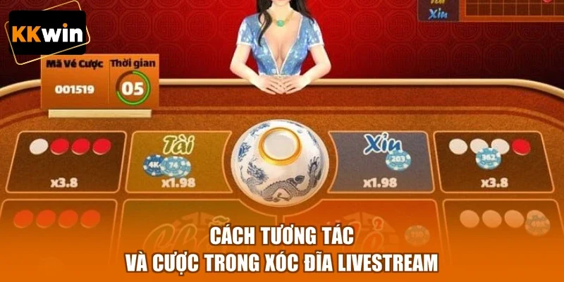 cach tuong tac va cuoc trong xoc dia livestream Cách tương tác và cược trong xóc đĩa livestream