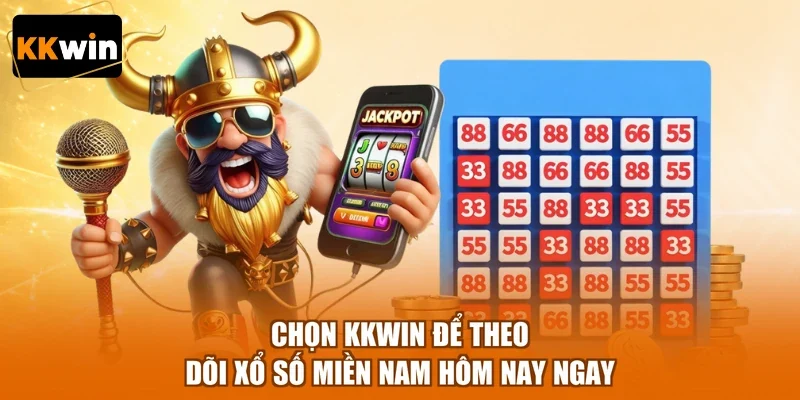 chon kkwin de theo doi xo so mien nam hom nay ngay Chọn KKWIN để theo dõi xổ số miền Nam hôm nay ngay