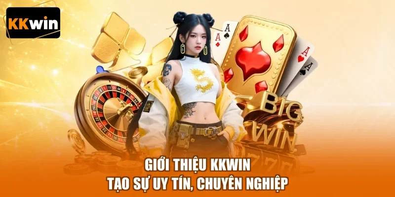 gioi thieu kkwin tao su uy tin chuyen nghiep Giới thiệu KKWIN tạo sự uy tín, chuyên nghiệp