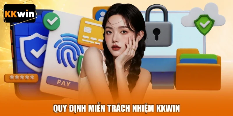quy dinh mien trach nhiem kkwin Quy định miễn trách nhiệm KKWIN