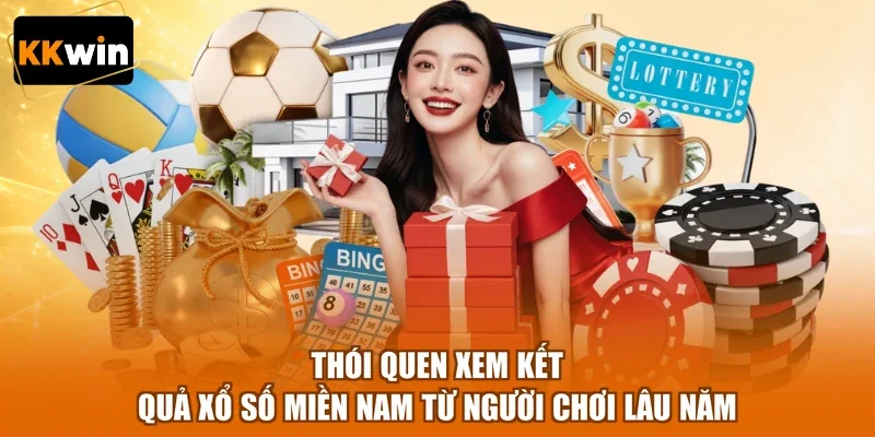 thoi quen xem ket qua xo so mien nam tu nguoi choi lau nam Thói quen xem kết quả xổ số miền Nam từ người chơi lâu năm